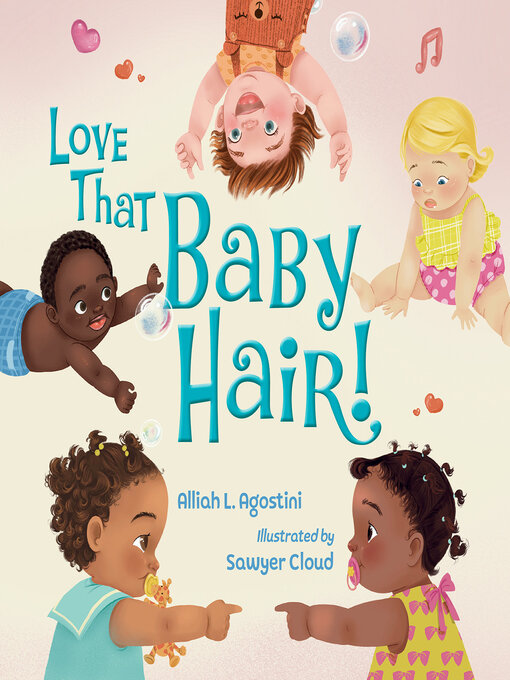 Title details for Love That Baby Hair! by Alliah L. Agostini - Available